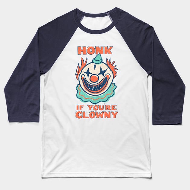 Honk If You're Clowny Baseball T-Shirt by Hillary White Rabbit